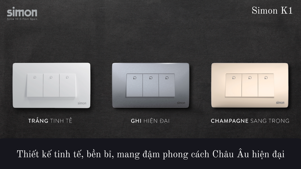 Giới thiệu chi tiết về Thiết bị điện Simon K1 – Dòng công tắc ổ cắm cao cấp chuẩn châu Âu
