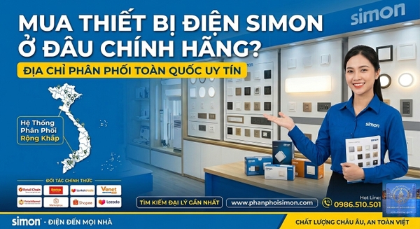 Mua Thiết Bị Điện Simon Ở Đâu Chính Hãng? Địa Chỉ Phân Phối Toàn Quốc Uy Tín