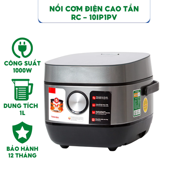 Nồi cơm điện cao tần Toshiba RC-10IP1PV, RC-18IP1PV dung tích 1L, 1.8L - Hàng chính hàng bảo hành 12 tháng.IX1PV & RC-18IX1PV dung tích 1L & 1.8L - Bảo hành chính hãng 12 tháng