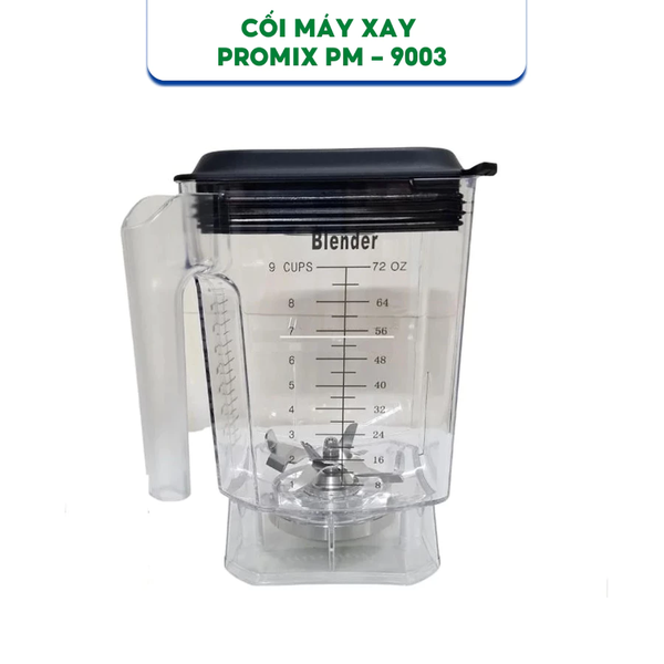 Cối máy xay Promix PM - 9003 - Dung tích 2L