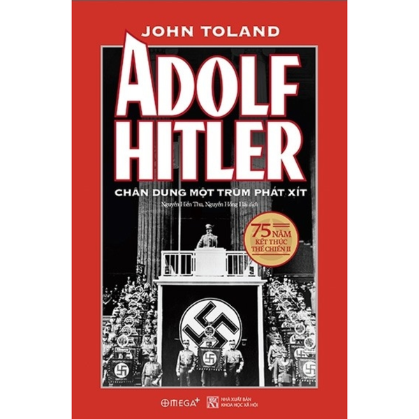 Adolf Hitler - Chân dung một trùm phát xít