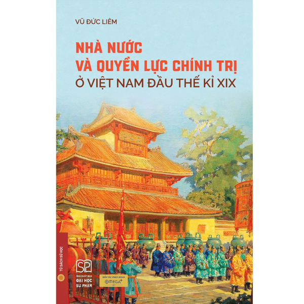 Nhà nước và quyền lực chính trị ở Việt Nam đầu thế kỉ XIX