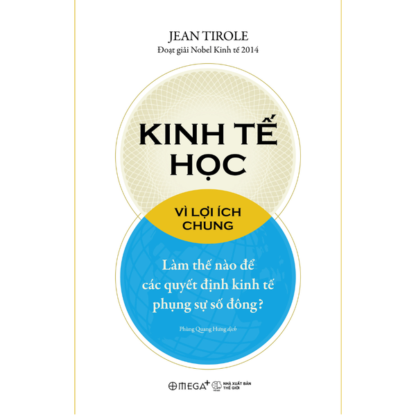 Kinh tế học vì lợi ích chung: Làm thế nào để các quyết định kinh tế phụng sự số đông?