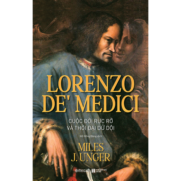 Lorenzo de’ Medici: Cuộc đời rực rỡ và thời đại dữ dội