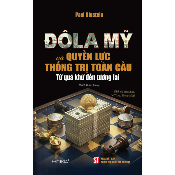 Đô la Mỹ và quyền lực thống trị toàn cầu: Từ quá khứ đến tương lai