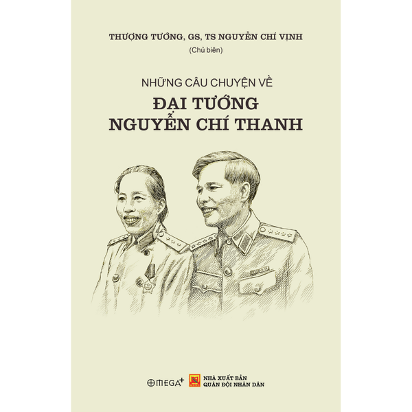 Những câu chuyện về Đại tướng Nguyễn Chí Thanh