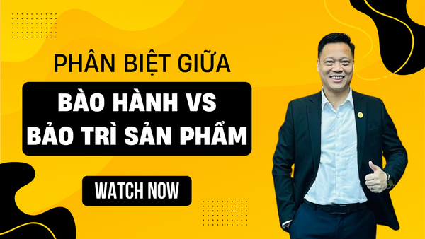 Phân biệt giữa bảo hành vs bảo trì sản phẩm | Hotline : 0358.11.8686