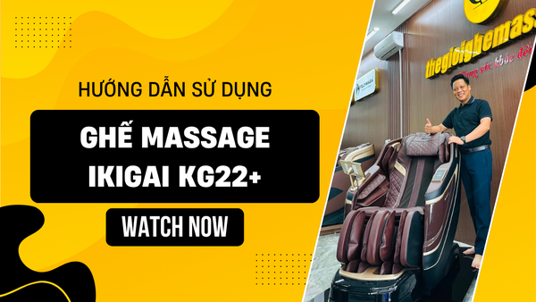 Hướng dẫn sử dụng ghế massage IKIGAI KG22 PLUS