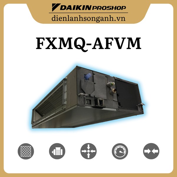 Dàn lạnh Daikin VRV Inverter FXMQ-AFVM