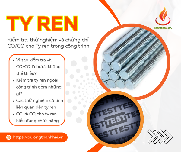 Kiểm tra, thử nghiệm và chứng chỉ CO/CQ cho Ty ren trong công trình