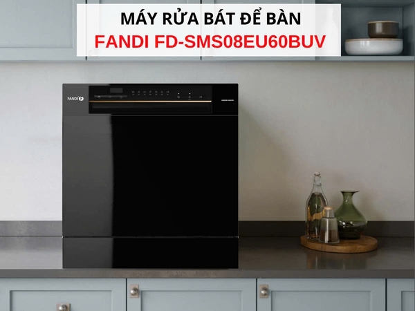 Máy rửa bát Fandi FD-SMS08EU60BUV