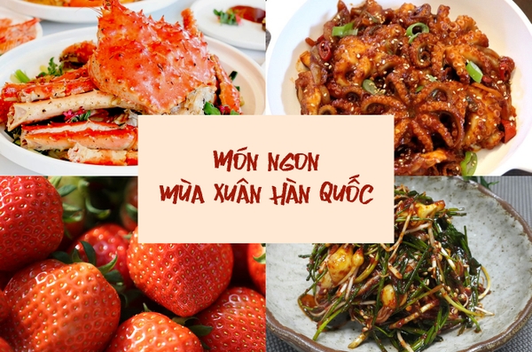 Những món ăn đặc trưng mùa xuân trong ẩm thực Hàn Quốc
