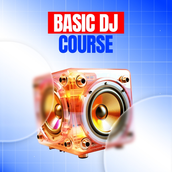 KHÓA HỌC DJ CƠ BẢN