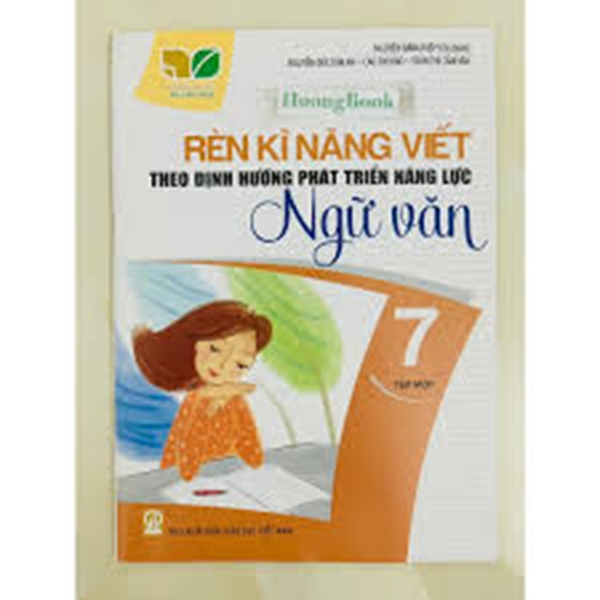 Rèn Kĩ Năng Viết Theo Định Hướng Phát Triển Năng Lực Ngữ Văn Lớp 7 Tập 1 (Kết Nối Tri Thức Với Cuộc Sống)