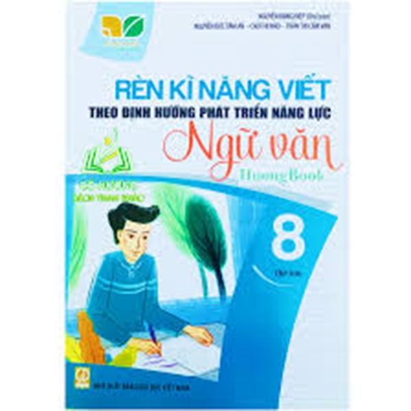 Rèn Kĩ Năng Viết Theo Định Hướng Phát Triển Năng Lực Ngữ Văn Lớp 8 Tập 2 (Kết Nối Tri Thức Với Cuộc Sống)
