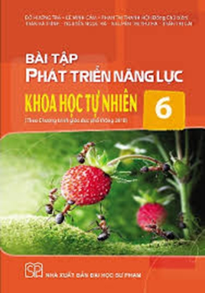 Bài Tập Phát Triển Năng Lực Khoa Học Tự Nhiên Lớp 6 (Chương Trình Giáo Dục Phổ Thông 2018)