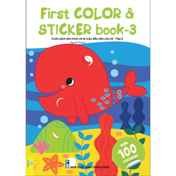 First Color & Sticker Book - Cuốn Sách Dán Hình Và Tô Màu Đầu Tiên Của Tớ - Tập 3 (Cuberdon - Sách Bản Quyền Belgium)