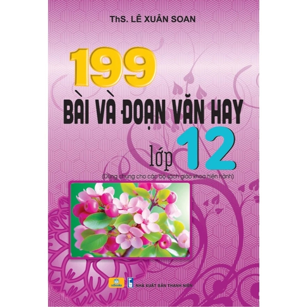 199 Bài Và Đoạn Văn Hay Lớp 12 (Chương Trình Giáo Dục Phổ Thông Mới)