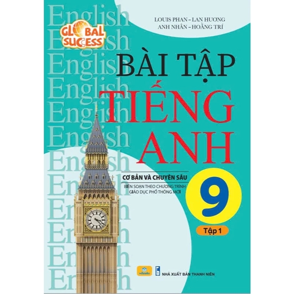 Bài Tập Tiếng Anh 9 Tập 1 Cơ Bản Và Chuyên Sâu - Global Success