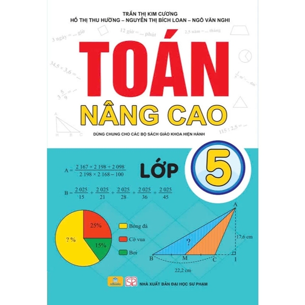 Toán Nâng Cao Lớp 5 Dùng Chung Cho Các Bộ Sách Giáo Khoa Hiện Hành