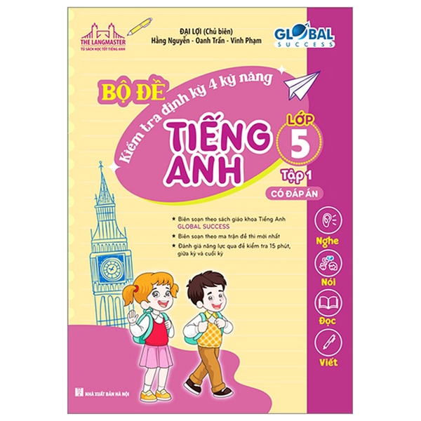 Bộ Đề Kiểm Tra Định Kỳ 4 Kỹ Năng Tiếng Anh 5 Tập 1 - Global Success (Có Đáp Án)