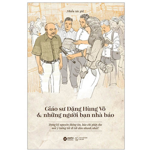 Giáo Sư Đặng Hùng Võ Và Những NgườI Bạn Nhà Báo