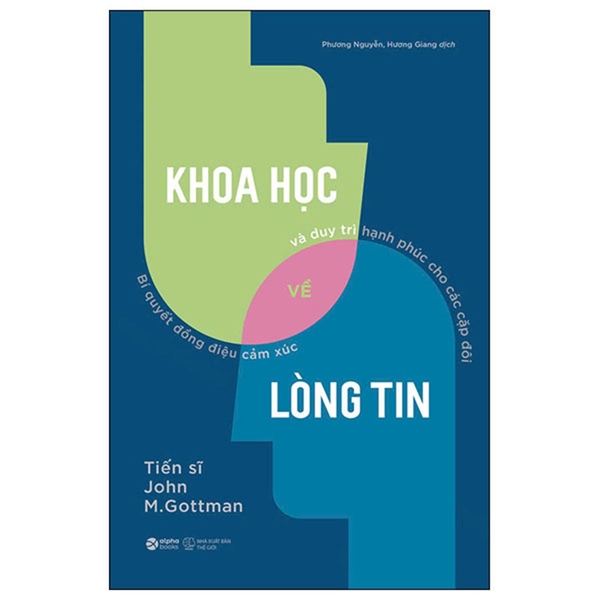 Khoa Học Về Lòng Tin - Bí Quyết Đồng Điệu Cảm Xúc Và Duy Trì Hạnh Phúc Cho Các Cặp Đôi