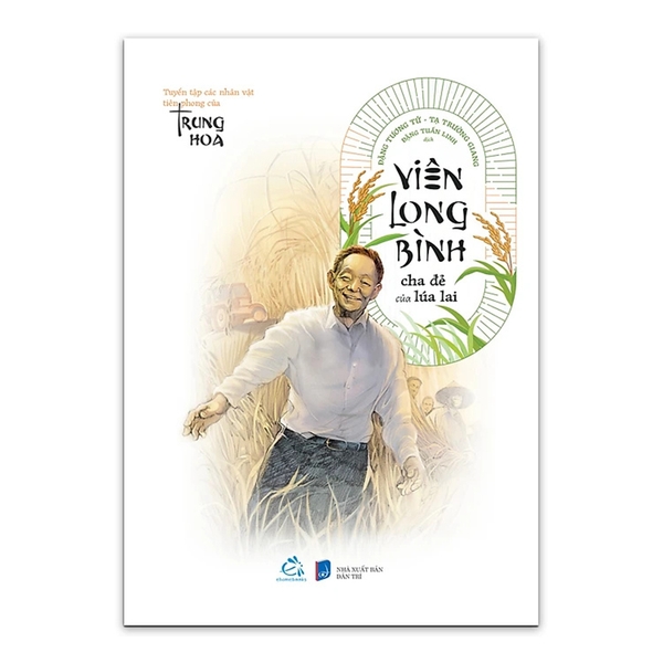 Viên Long Bình - Cha Đẻ Của Lúa Lai