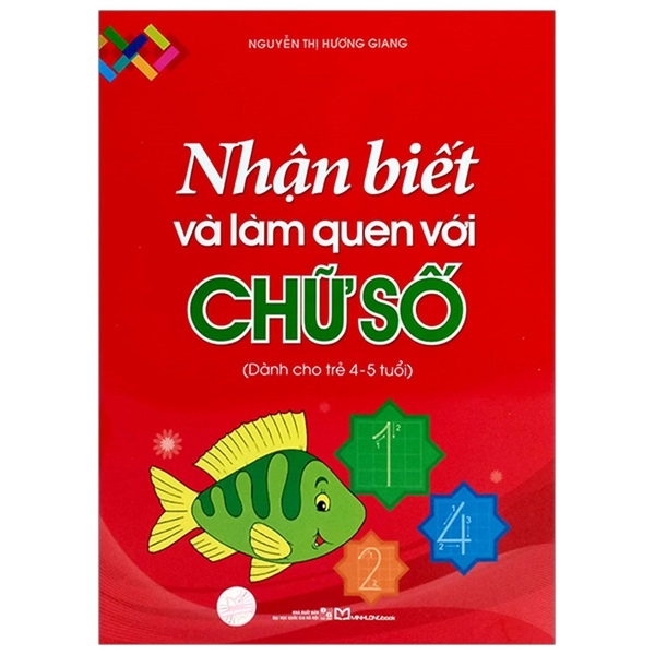 Nhận Biết Và Làm Quen Với Chữ Số Dành Cho Trẻ 4 - 5 Tuổi