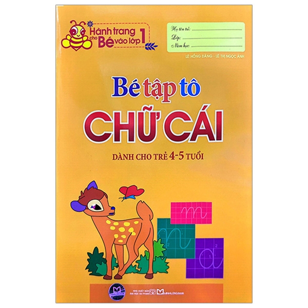 Hành Trang Cho Bé Vào Lớp 1 - Bé Tập Tô Chữ Cái Dành Cho Trẻ 4 - 5 Tuổi
