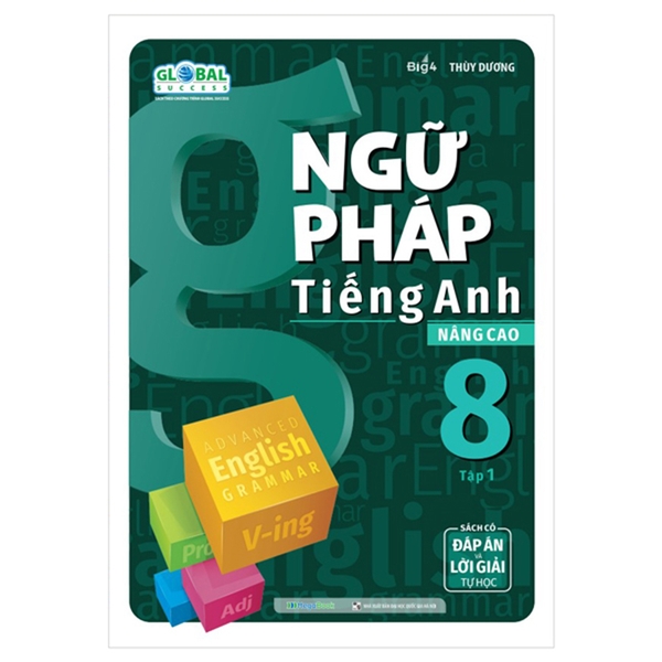 Ngữ Pháp Tiếng Anh Nâng Cao Lớp 8 Tập 1 (Global Success)