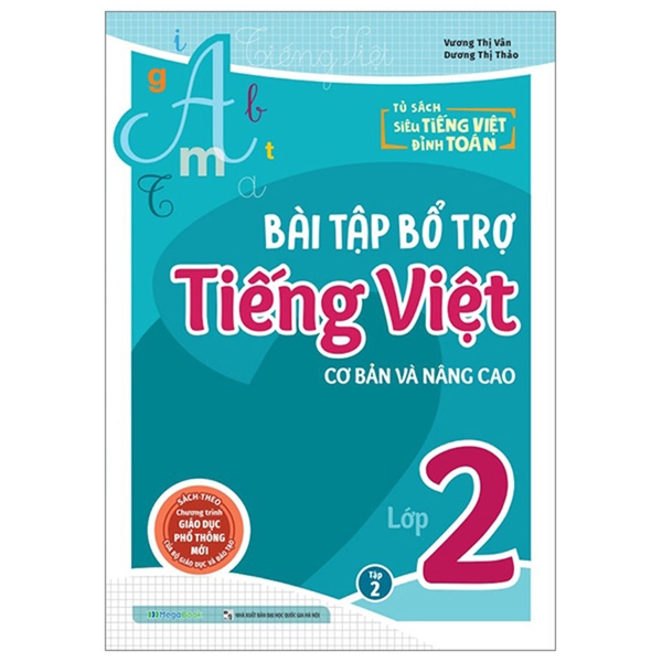 Bài Tập Bổ Trợ Tiếng Việt Cơ Bản Và Nâng Cao Lớp 2 Tập 2