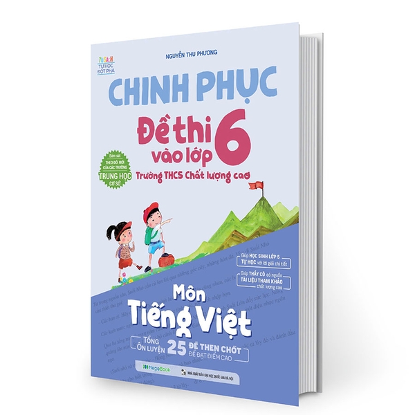 Chinh Phục Đề Thi Vào Lớp 6 Trường THCS Chất Lượng Cao Môn Tiếng Việt