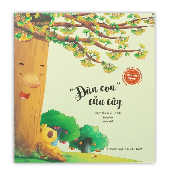 Bé Khám Phá Khoa Học Qua Truyện Đồng Thoại - Thực Vật Diệu Kì: Đàn Con Của Cây?