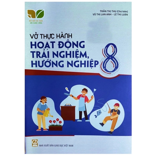 Vở Thực Hành Hoạt Động Trải Nghiệm, Hướng Nghiệp 8 (Kết Nối Tri Thức Với Cuộc Sống)