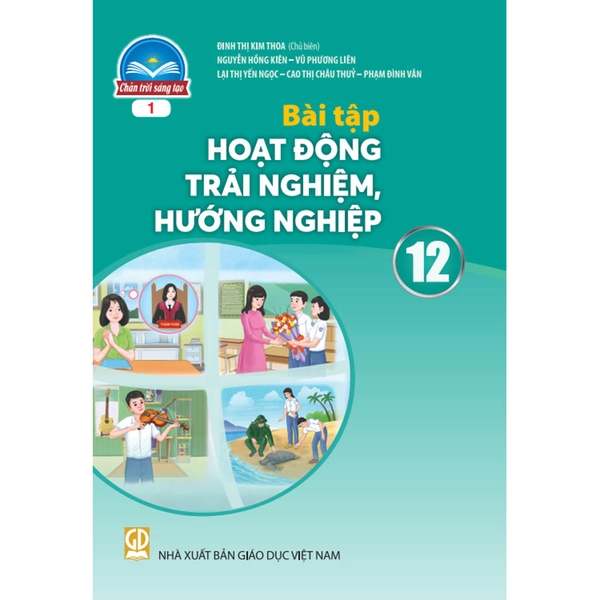 Bài Tập Hoạt Động Trải Nghiệm, Hướng Nghiệp Lớp 12 - Bản 1 (Chân Trời Sáng Tạo)
