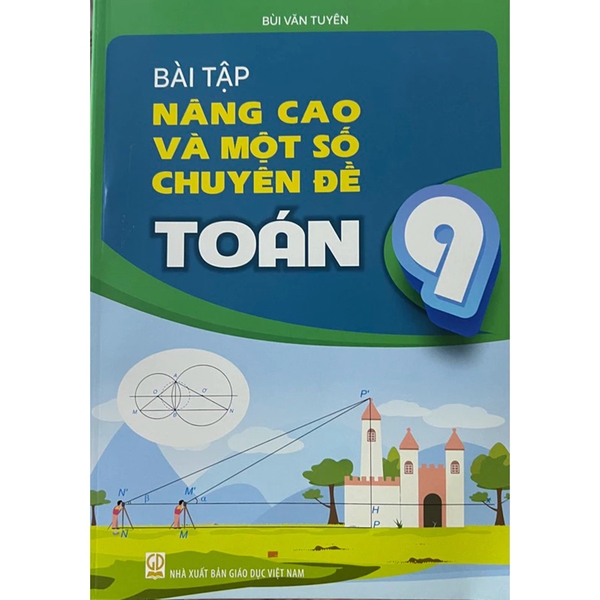 Bài Tập Nâng Cao Và Một Số Chuyên Đề Toán Lớp 9