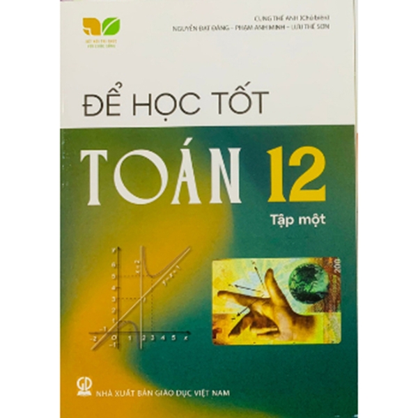 Để Học Tốt Toán Lớp 12 Tập 1 (Kết Nối Tri Thức Với Cuộc Sống)