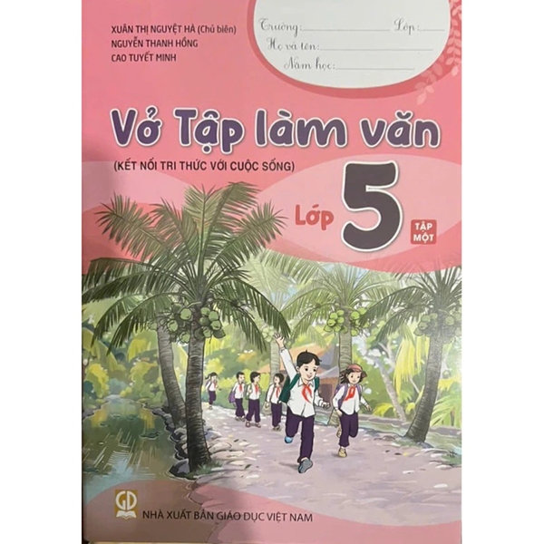 Vở Tập Làm Văn Lớp 5 Tập 1 (Kết Nối Tri Thức Với Cuộc Sống)