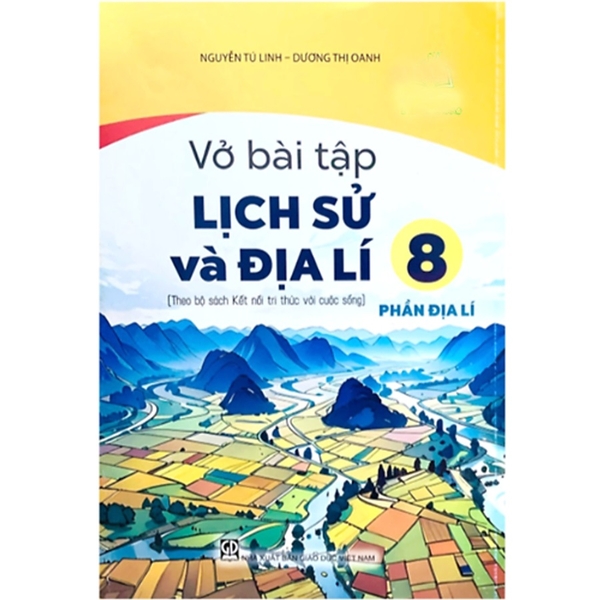 Vở Bài Tập Lịch Sử Và Địa Lí Lớp 8 - Phần Địa Lí (Kết Nối Tri Thức Với Cuộc Sống)