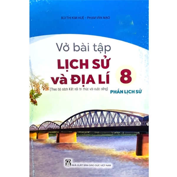 Vở Bài Tập Lịch Sử Và Địa Lí Lớp 8 - Phần Lịch Sử (Kết Nối Tri Thức Với Cuộc Sống)