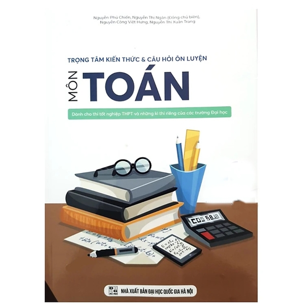 Trọng Tâm Kiến Thức Và Câu Hỏi Ôn Luyện Môn Toán