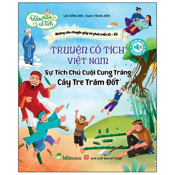 Vườn Cổ Tích - Truyện Cổ Tích Việt Nam - Sự Tích Chú Cuội Cung Trăng - Cây Tre Trăm Đốt