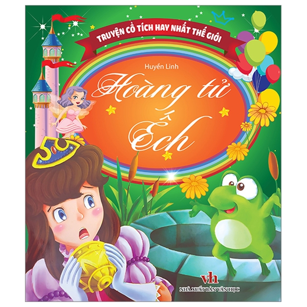 Truyện Cổ Tích Hay Nhất Thế Giới - Hoàng Tử Ếch