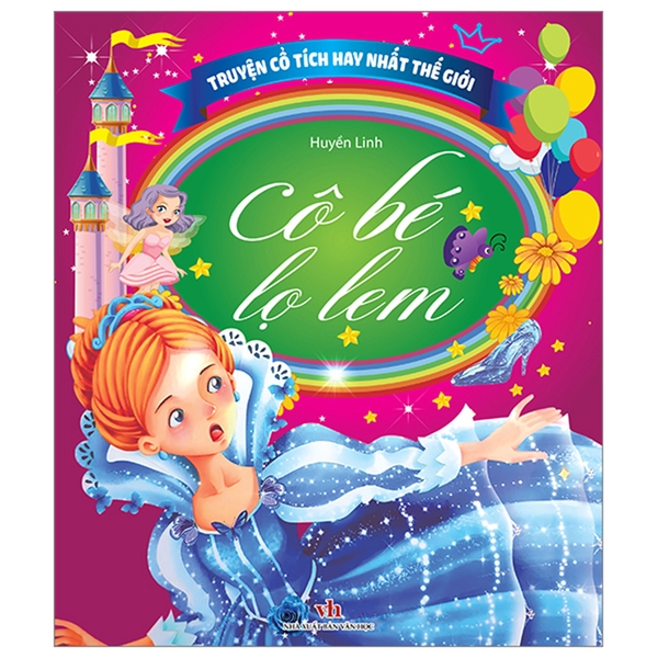 Truyện Cổ Tích Hay Nhất Thế Giới - Cô Bé Lọ Lem