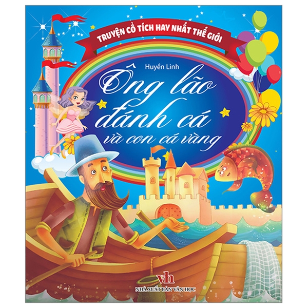 Truyện Cổ Tích Hay Nhất Thế Giới - Ông Lão Đánh Cá Và Con Cá Vàng