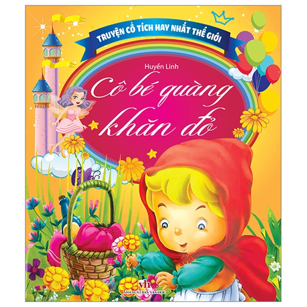 Truyện Cổ Tích Hay Nhất Thế Giới - Cô Bé Quàng Khăn Đỏ