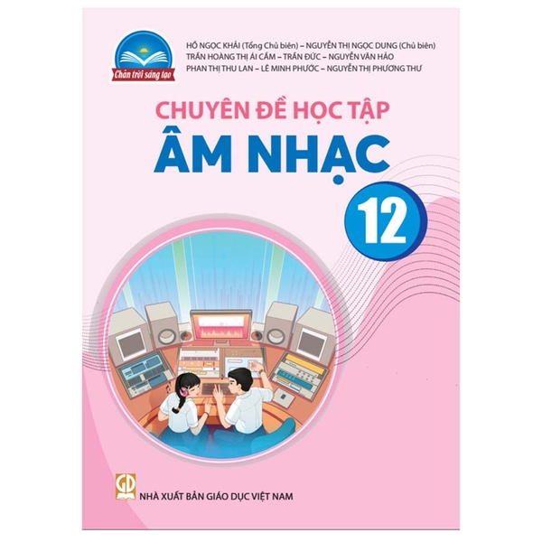 Chuyên Đề Học Tập Âm Nhạc Lớp 12 (Chân Trời Sáng Tạo)