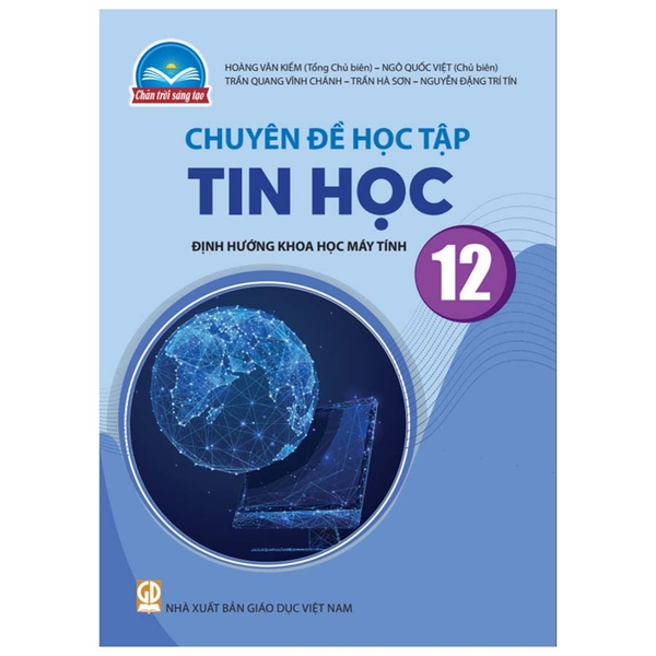 Chuyên Đề Học Tập Tin Học Lớp 12 - Định Hướng Khoa Học Máy Tính (Chân Trời Sáng Tạo)