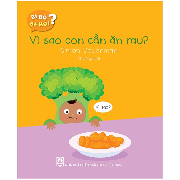 Bi Bô Bé Hỏi - Vì Sao Con Cần Ăn Rau?